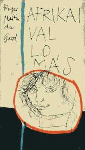 Roger Martin Du Gard - Afrikai vallom�s