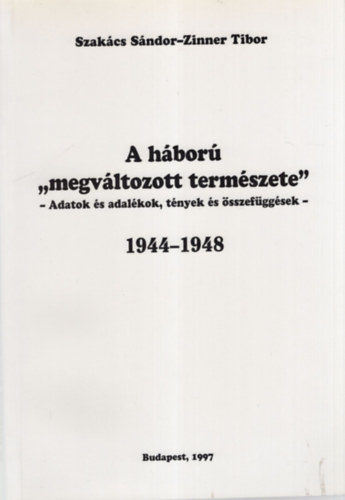 Dr. Zinner Tibor Szakcs Sndor - A hbor ""megvltozott termszete""