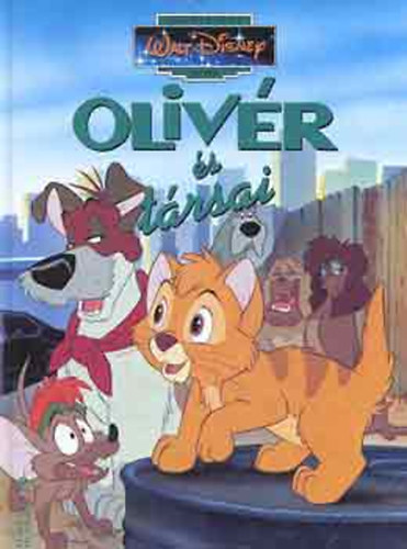Walt Disney - Olivér és társai