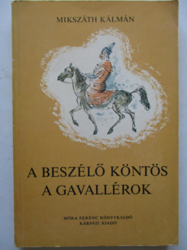 Mikszth Klmn - A beszl knts - A gavallrok