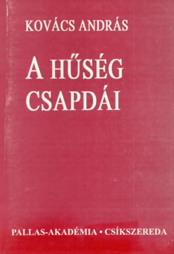 Kovcs Andrs - A hsg csapdi