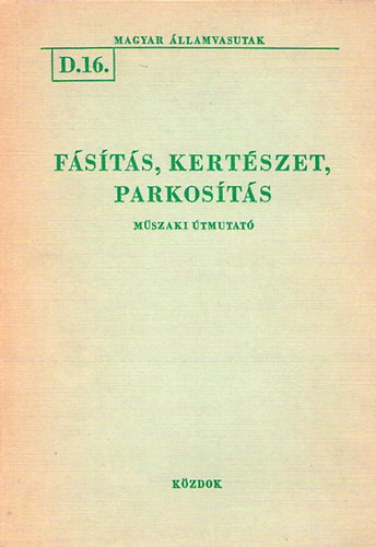 Fsts, kertszet, parkosts