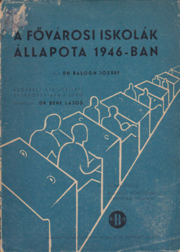 Dr. Balogh Jzsef - A fvrosi iskolk llapota 1946-ban