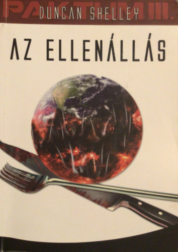 Duncan Shelley - Az ellen�ll�s - Paktum-tril�gia III. k�tet