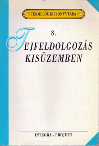 Dr. Szenes Endr�n� - Tejfeldolgoz�s kis�zemben