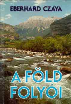 Eberhard Czaya - A f�ld foly�i