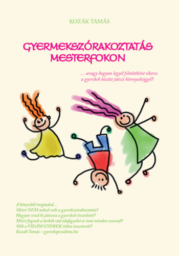 Koz�k Tam�s - Gyermeksz�rakoztat�s mesterfokon