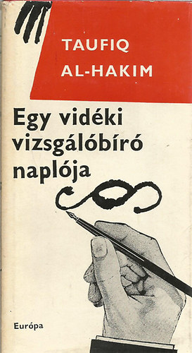 Taufíq Al-Hakim - Egy vidéki vizsgálóbíró naplója