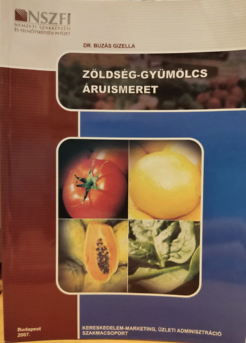 Nemzeti Szakkpzsi Intzet: Zldsg-gymlcs ruismeret