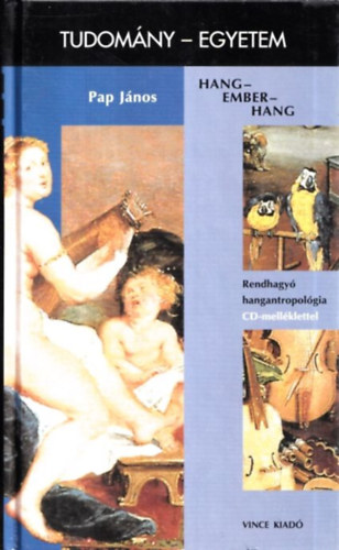 Pap Jnos - Hang - Ember - Hang (Tudomny - Egyetem) (CD-mellklettel)
