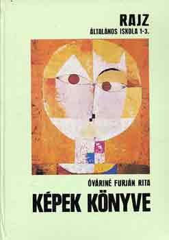 Óváriné Furján Rita - Képek könyve (rajz általános iskola 1-3.)