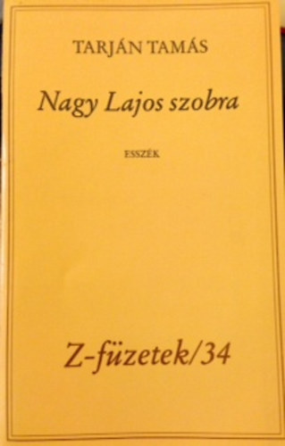 Tarjn Tams - Nagy Lajos szobra - esszk