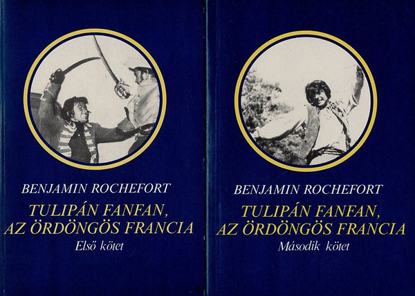 Benjamin Rochefort - Tulip�n Fanfan, az �rd�ng�s francia I.II.