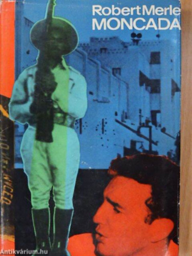 Ford�t� Dank� �va Robert Merle - Moncada      (A k�nyvet fekete-feh�r fot�k illusztr�lj�k.)