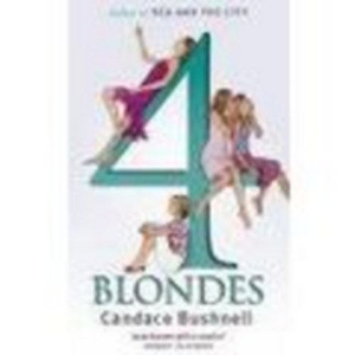 Candace Bushnell - 4 Blondes