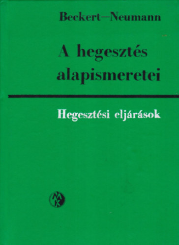 Beckert-Neumann - A hegeszts alapismeretei-Hegesztsi eljrsok