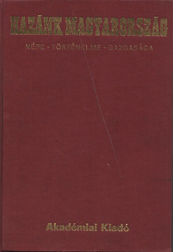 Erdey-Grúz Tibor (szerk.) - Hazánk, Magyarország I-II.