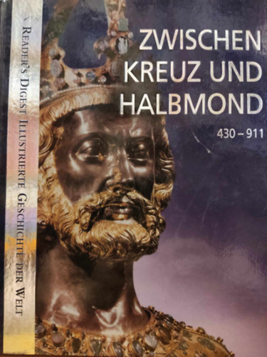 Falko Spiller Jens Firsching - Zwischen Kreuz und Halbmond 430-911 (Kereszt �s F�lhold k�z�tt 430-911)(Reader's Digest Illustrierte Geschichte der Welt)