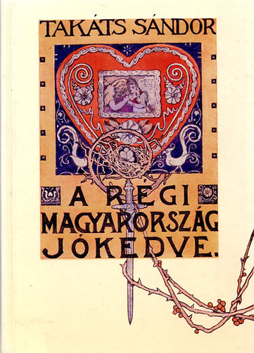 A rgi Magyarorszg jkedve