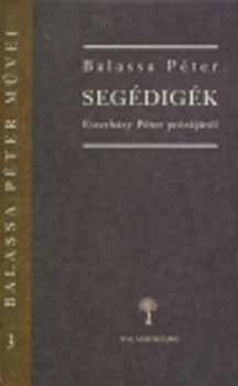 Balassa Pter - Segdigk - Esterhzy Pter przjrl