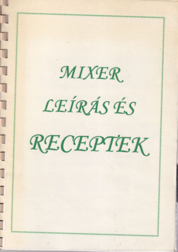 Mixer lers s receptek ( Robomix II. ) Universlis Mixergoly, Gymlcscentrifuga, Zldsgvg