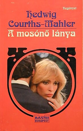 Hedwig Courths-Mahler - A mos�n� l�nya