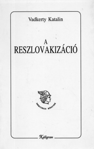 Vadkerty Katalin - A reszlovakizci