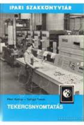 Péter György; Szilágyi Tamás - Tekercsnyomtatás