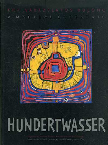 Bodor Kata - Hundertwasser: Egy varzslatos klnc / A magical eccentric (ktnyelv