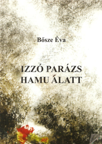 B�sze �va - Izz� par�zs hamu alatt