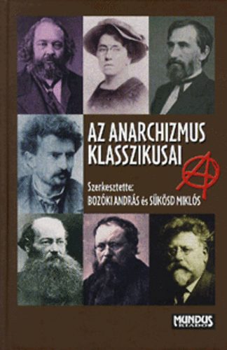 Bozki Andrs; Sksd Mikls - Az anarchizmus klasszikusai