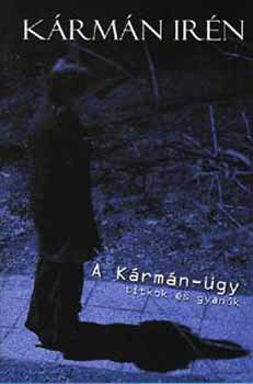 K�rm�n Ir�n - A K�rm�n-�gy - titkok �s gyan�k