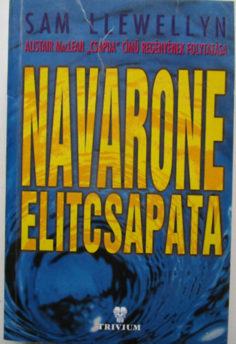 Sam Llewellyn - Navarone elitcsapata