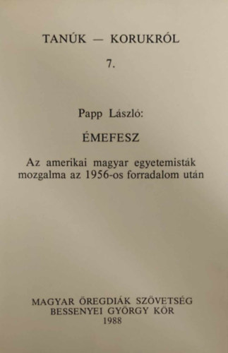 Papp Lszl - mefesz - Az amerikai magyar egyetemistk mozgalma az 1956-os...