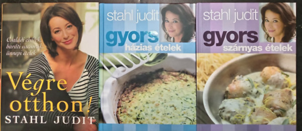 Stahl Judit - (3db) Stahl Judit gasztronómia könyvcsomag: Végre Otthon! + Gyors szárnyas ételek + Gyors házias ételek