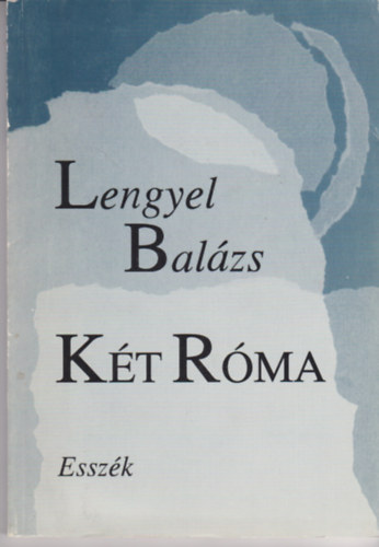 Lengyel Bal�zs - K�t R�ma