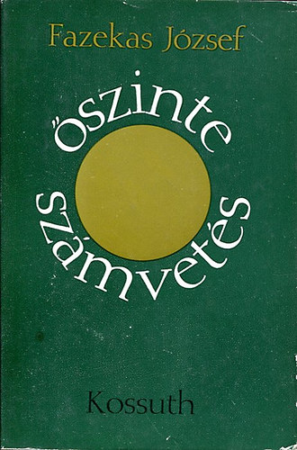 Fazekas József - Őszinte számvetés