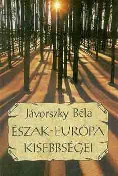 Jvorszky Bla Szilrd - szak-Eurpa kisebbsgei