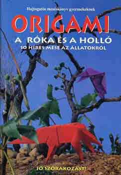 Nyitrai Jzsef - Origami : A rka s a holl