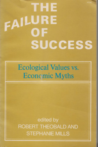 The failure of success - Ecological Values vs. Economic Myths