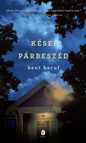 Kent Haruf - K�sei p�rbesz�d