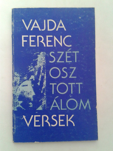 Vajda Ferenc - Szétosztott álom