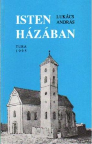 Lukcs Andrs - Isten hzban