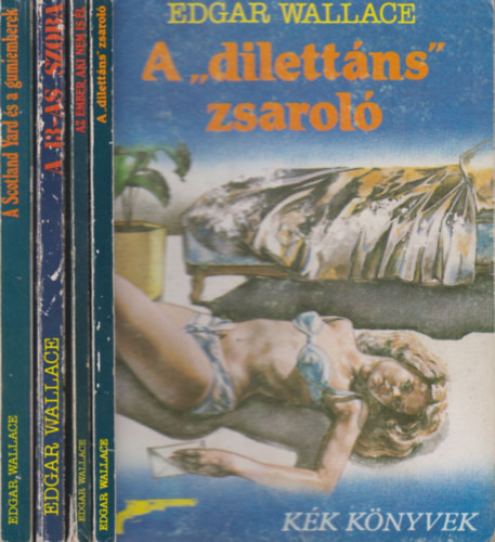 Edgar Wallace - 4 db Kk knyvek: A "dilettns" zsarol + A 13-as szoba, Az akasztott kz bosszja, A gyilkos fekete mamba