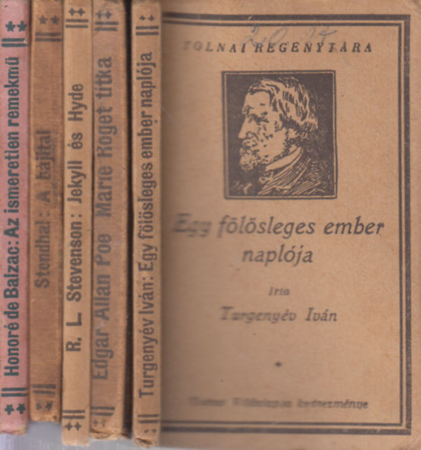 Edgar Allan Poe, R. L. Stevenson, Stendhal, Balzac Ivn Turgenyev - 5 db. Tolnai regnytra (Egy flsleges ember naplja + Marie Roget titka + Jekyll s Hyde + A bjital + Az ismeretlen remekm)