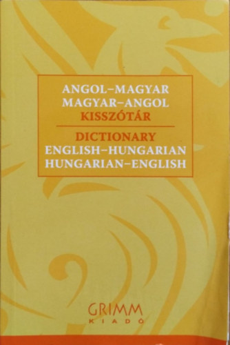 M�rkus-Kov�cs - Angol-Magyar Magyar-Angol kissz�t�r (grimm)
