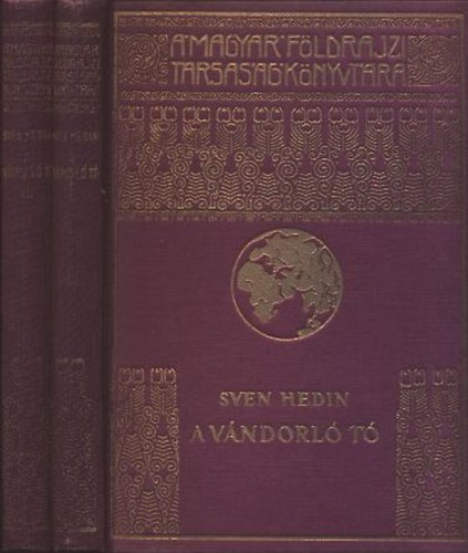 Sven Hedin - A vndorl t I-II. (A Magyar Fldrajzi Trsasg Knyvtra)