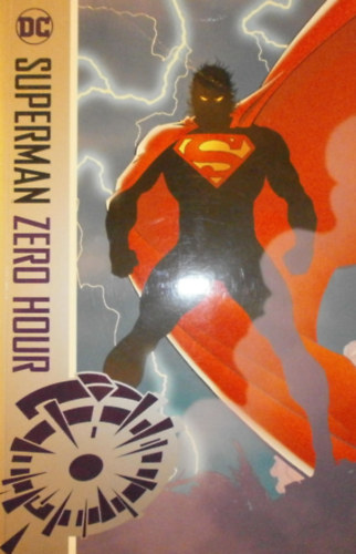 Louise Simonson, Dan Jurgens, David Michelinie Karl Kesel - Superman: Zero Hour