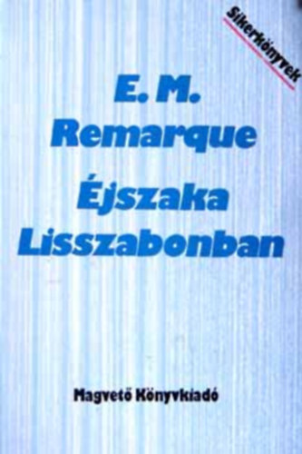 E.M.Remarque - jszaka Liszabonban