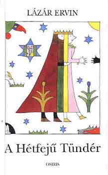 Lázár Ervin - A hétfejű tündér